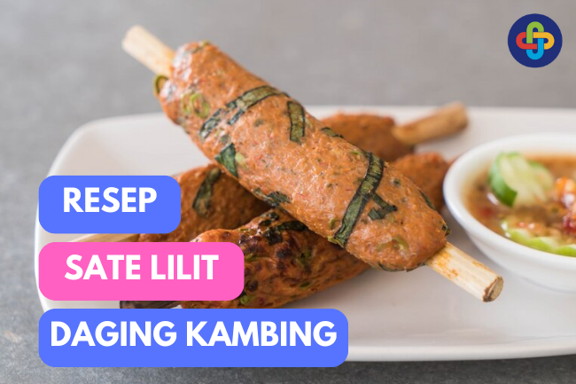 Sate Lilit Daging Kambing, Kuliner Khas Bali yang Cocok untuk Santap Keluarga